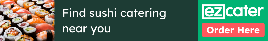 Find sushi catering near you. Order here.